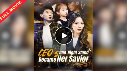 CEO’s One-Night Stand Became Her Savior / Secret Baby Billionaire Daddy / Baby’s Sweet Attack Daddy’s Cold Escape (2025) - Full Movie