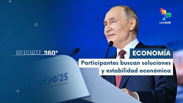 Foro Económico Internacional aborda problemas económicos mundiales