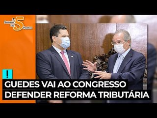 A Semana em 5 Pontos: Guedes vai ao Congresso defender reforma tributária