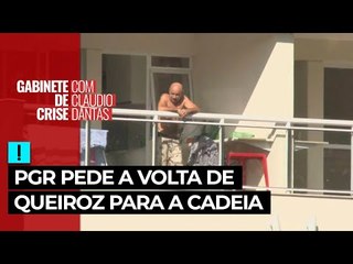 PGR pede a volta de Queiroz para a cadeia