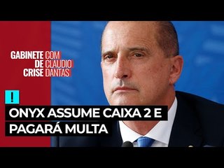 Onyx Lorenzoni admite caixa dois e fecha acordo com a PGR para encerrar processo