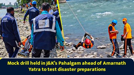 Mock drill held in J&K’s Pahalgam ahead of Amarnath Yatra to test disaster preparations