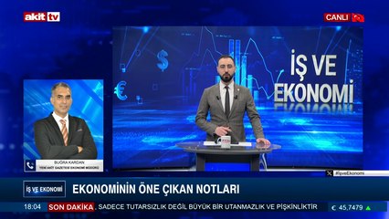 Buğra Kardan - İş ve Ekonomi  - Ekonominin Öne Çıkan Notları 20 Haziran 2025