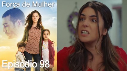 Força de Mulher Episodio 98 (Dublagem em Português)
