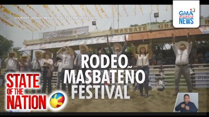 Rodeo Masbateño Festival, ipinagdiriwang para pahalagahan ang cattle industry ng Masbate; sumisimbolo ng pagbangon | SONA