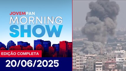 ATAQUES SEGUEM ENTRE ISRAEL E IRÃ | MORNING SHOW - 20/06/25