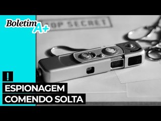 Espionagem comendo solta
