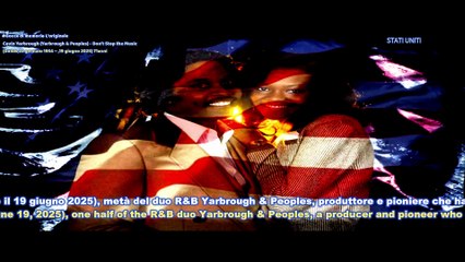 Cavin Yarbrough (Yarbrough & Peoples) - Don't Stop the Music (Dallas,22 gennaio 1954-19 giugno 2025)