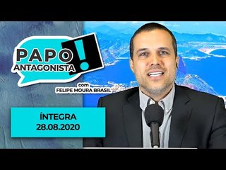 PAPO ANTAGONISTA - RIO DE DINHEIRO - 28/08/2020