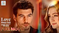 Love Always Finds Its Way Full HD Movie I Best US #Shortfilm I Hot Drama 2025