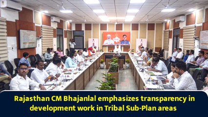Rajasthan CM Bhajanlal emphasizes transparency in development work in Tribal Sub-Plan areas
