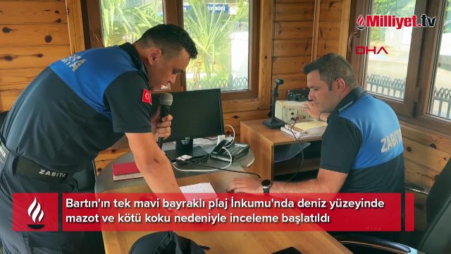 Bartın’da mavi bayraklı plajda kirlilik; denize girmek yasaklandı