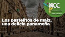 Los pastelitos de maíz, una delicia panameña