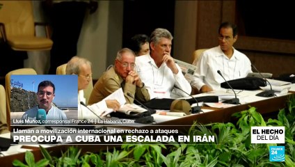 Informe desde La Habana: Cuba se pronuncia sobre escalada Israel-Irán