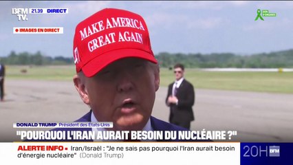 Conflit Iran/Israël: "Pourquoi l'Iran aurait besoin du nucléaire ?", déclare Donald Trump
