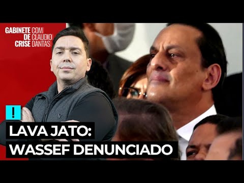 LAVA JATO DENUNCIA WASSEF POR PECULATO E LAVAGEM DE DINHEIRO