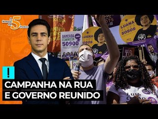 A Semana em 5 Pontos: campanha na rua e governo reunido