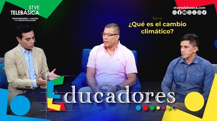 Educadores: ¿Qué es el cambio climático?