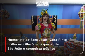 Humorista de Bom Jesus, Cora Pinto brilha no Olho Vivo especial de São João e conquista público
