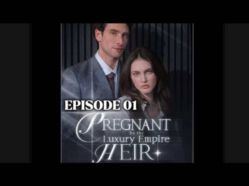 Pregnant by the Luxury Empire Heir Full Movie