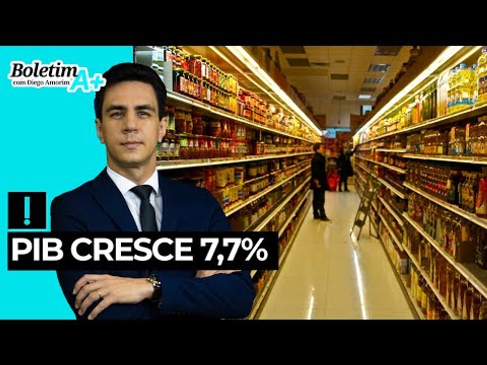 PIB cresce 7,7%