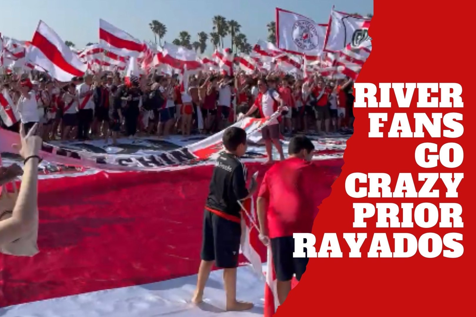 River Plate fans stage LA takeover with tons of flags ahead of crucial ...