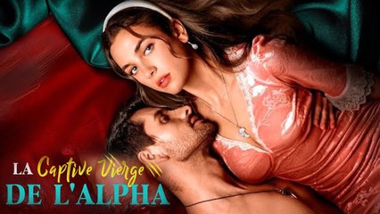 La Captive Vierge de l'Alpha Épisodes Complets