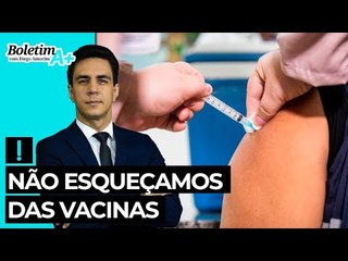 Não esqueçamos das vacinas