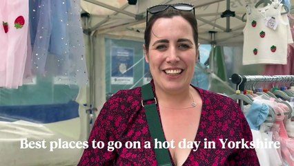Best places to go in Yorkshire on a hot day