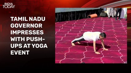 Watch: Tamil Nadu Governor completes 51 push-ups at Yoga Day event, impresses crowd