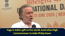 Yoga is India's gift to the world: Australian High Commissioner to India Philip Green