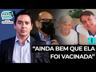 Mãe de Bolsonaro tomou Coronavac?