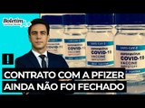Contrato com a Pfizer ainda não foi fechado