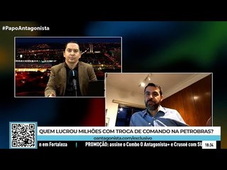 Quem lucrou milhões com a troca na Petrobras? - Papo Antagonista com Otavio Yazbek