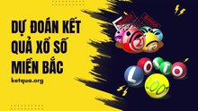 Dự Đoán Kết Quả Xổ Số Miền Bắc Hôm Nay Siêu Chuẩn | KetQua.Org
