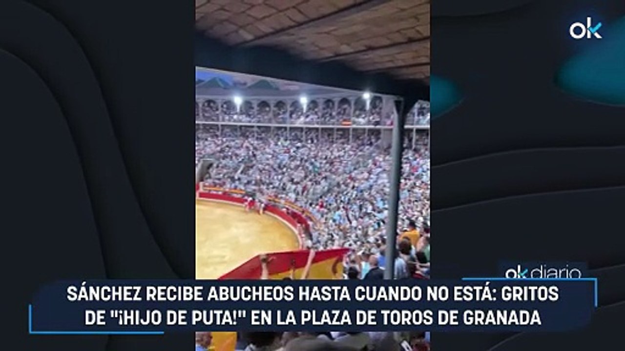 Sánchez recibe abucheos hasta cuando no está: gritos de "¡hijo de puta!" en la plaza de toros de Granada