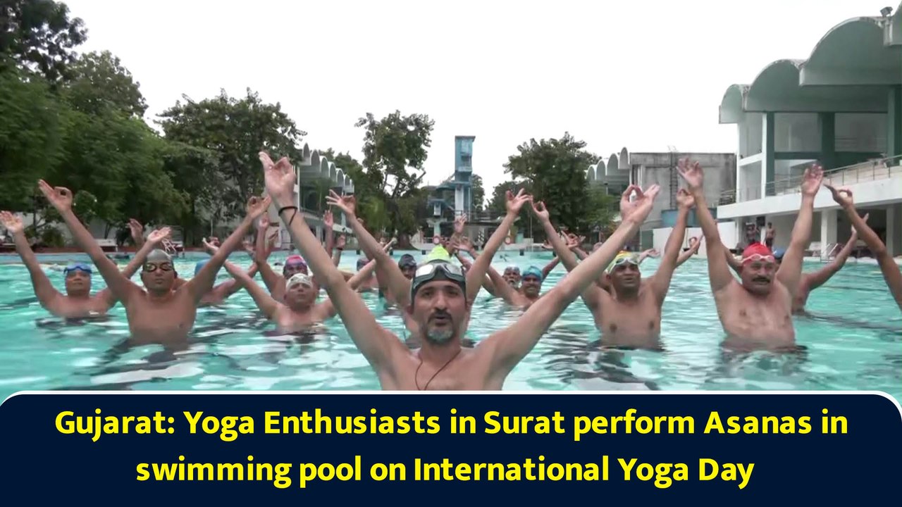 Gujarat: Yoga Enthusiasts in Surat perform Asanas in swimming pool on International Yoga Day