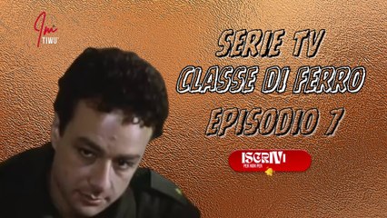 Serie Tv episodio 7 : CLASSE DI FERRO ( PARTE 4) #cinema #serietv #imtiwu