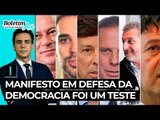 Manifesto em defesa da democracia foi um teste