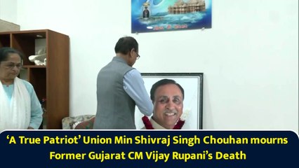 ‘A True Patriot’ Union Min Shivraj Singh Chouhan mourns Former Gujarat CM Vijay Rupani’s Death