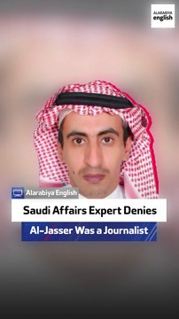 Saudi Affairs Expert Denies Al-Jasser Was a Journalist