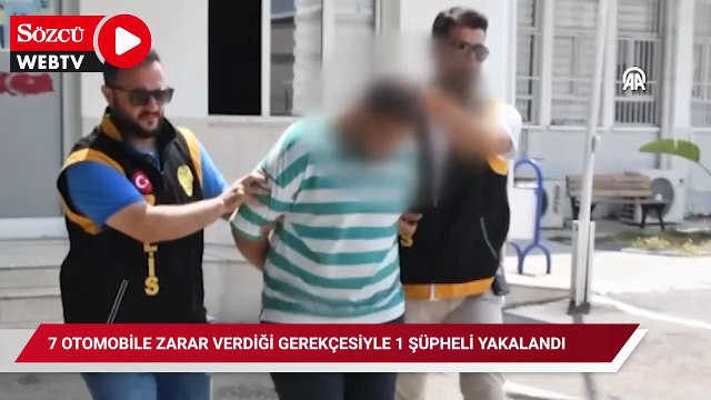 7 otomobile zarar verdiği gerekçesiyle 1 şüpheli yakalandı