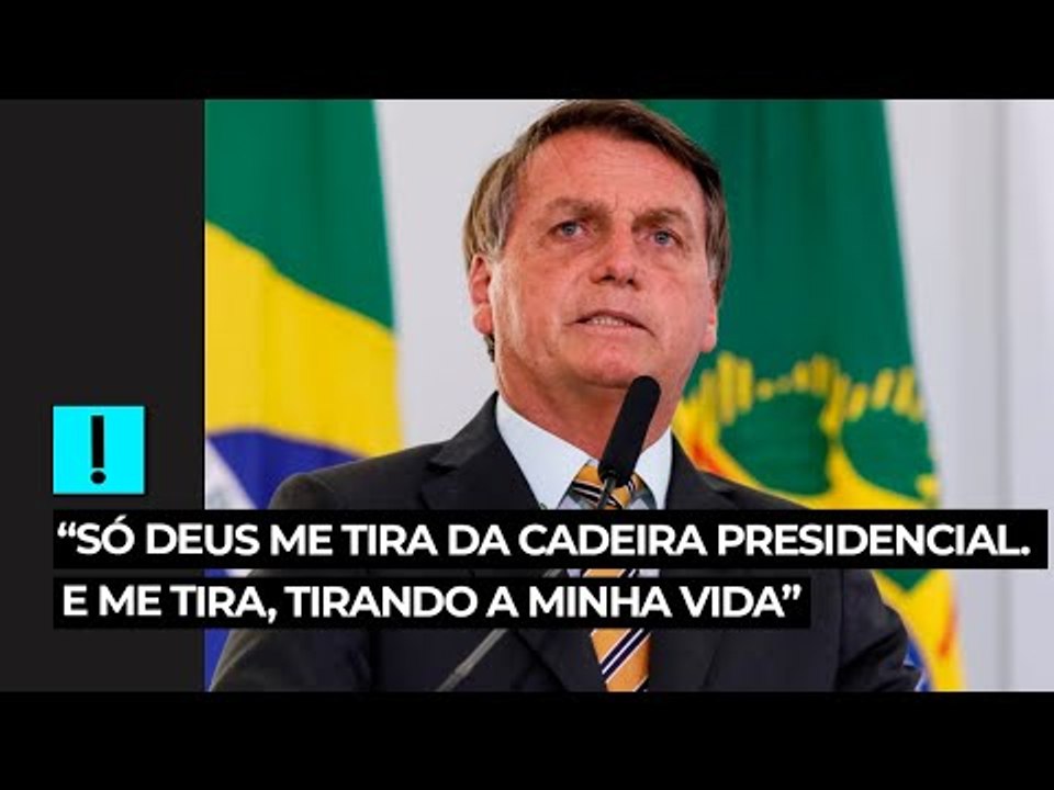 “Só Deus me tira da cadeira presidencial. E me tira, tirando a minha vida”, diz Bolsonaro