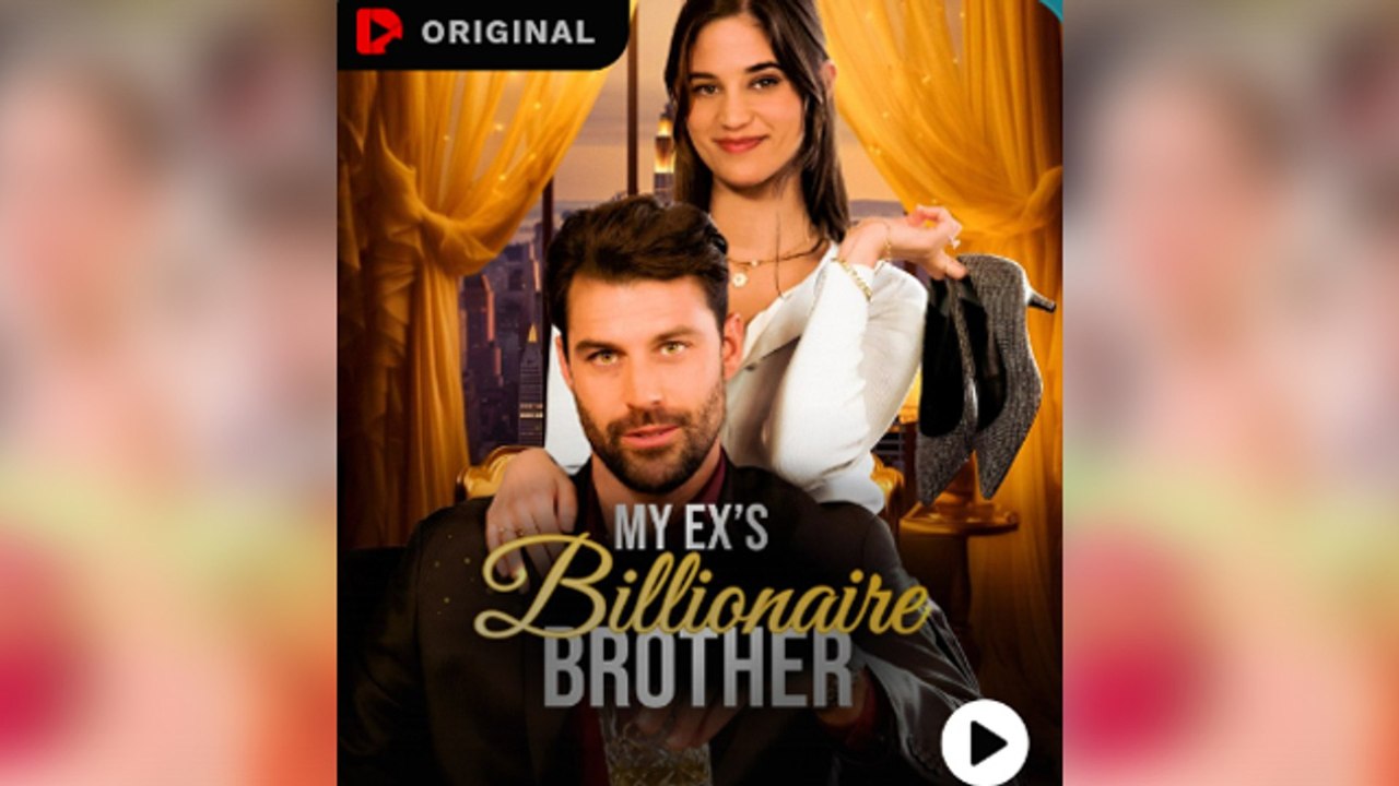 My Ex's Billionaire Brother Full Movie