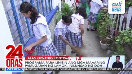 Programa para linisin ang mga maaaring pamugaran ng lamok sa mga paaralan, inilunsad ng DOH | 24 Oras Weekend