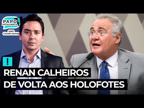 Renan Calheiros de volta aos holofotes