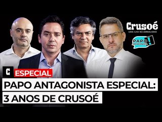 Papo Antagonista Especial: 3 anos de Crusoé
