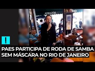 Paes participa de roda de samba sem máscara no Rio de Janeiro
