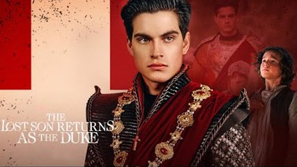 The Lost Son Returns As The Duke (2025) - Full Movie