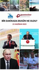 Bir dakikada bugün ne oldu?